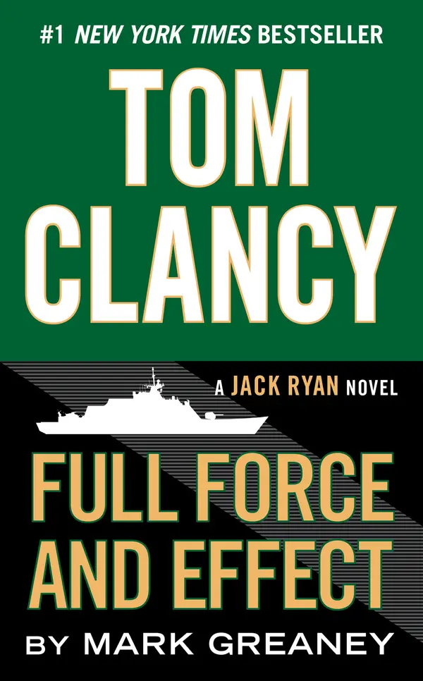 Tom Clancy Full Force and Effect by Mark Greaney cover