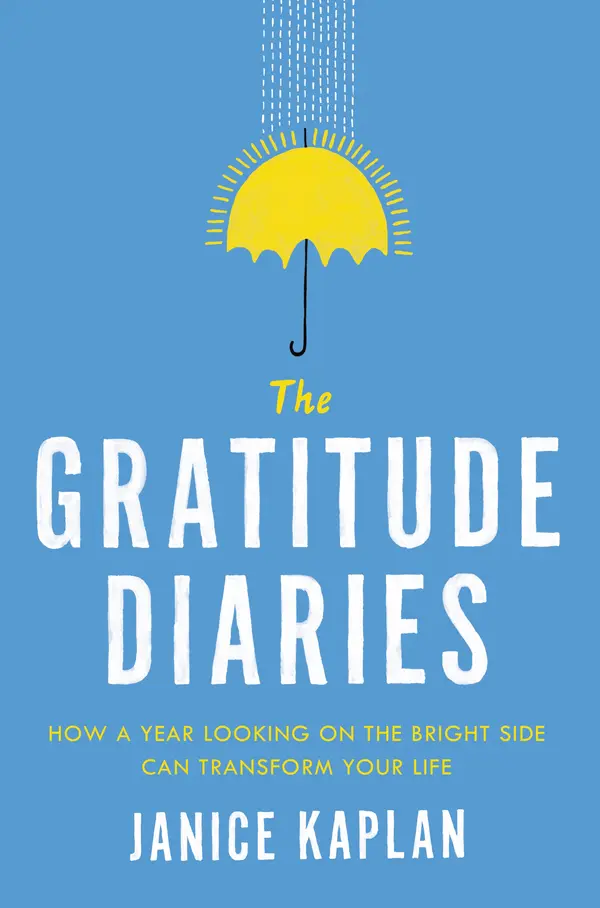 The Gratitude Diaries by Janice Kaplan cover