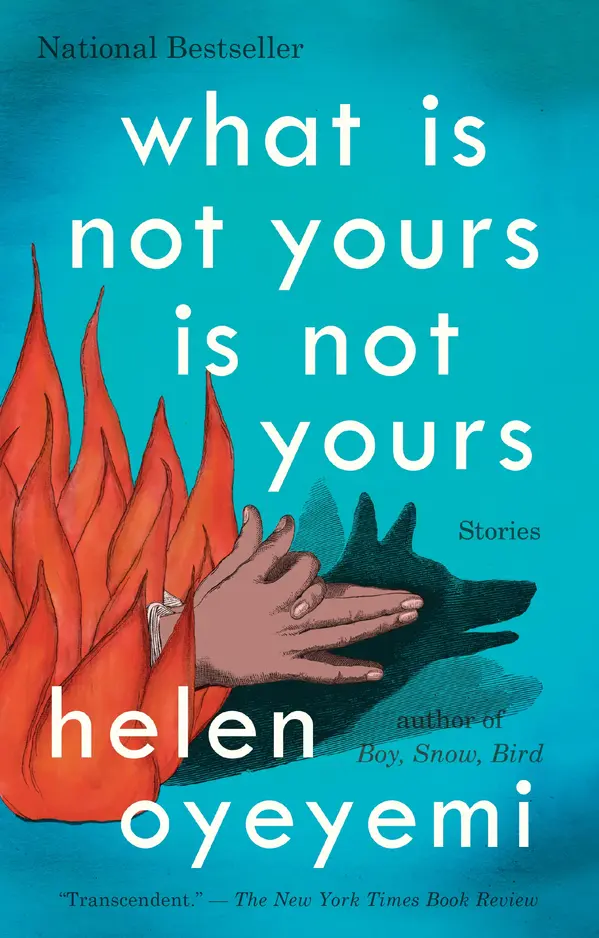What Is Not Yours Is Not Yours by Helen Oyeyemi cover