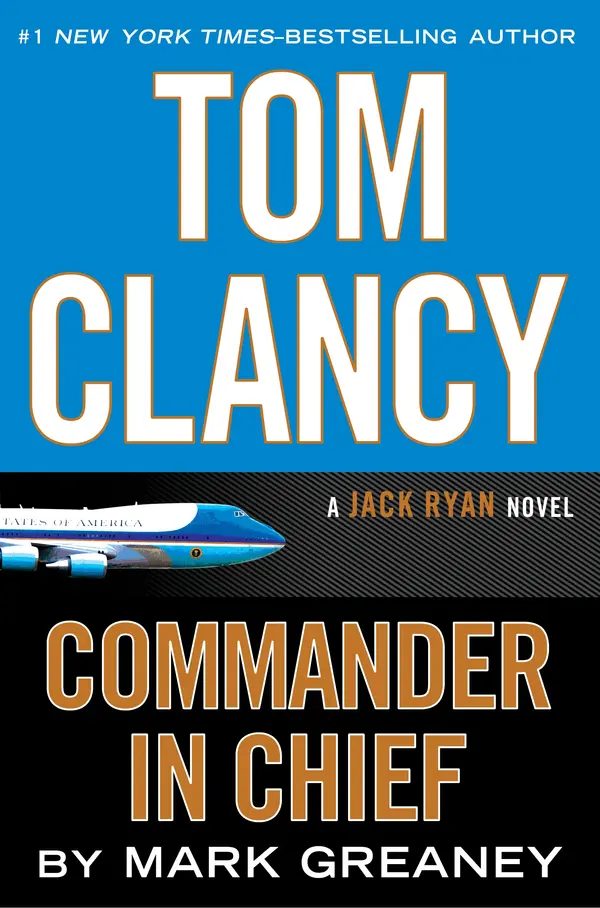 Tom Clancy Commander in Chief by Mark Greaney cover