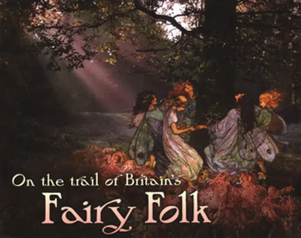 Visitbritain on the Trail of Britain's Fairy Folk by Unknown cover