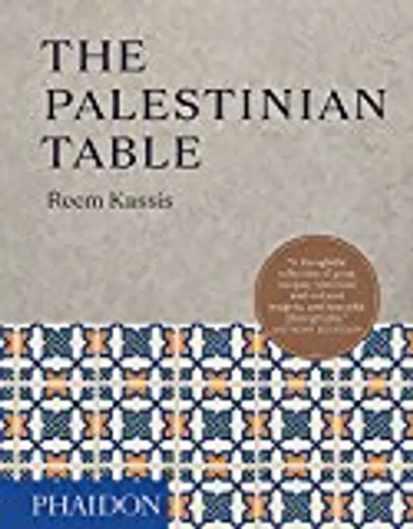The Palestinian Table (Authentic Palestinan Recipes) by Reem Kassis cover