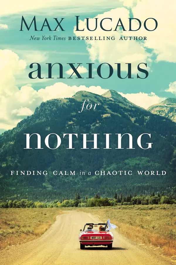 Anxious for Nothing by Max Lucado cover