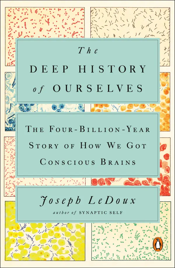 The Deep History of Ourselves by Joseph LeDoux cover