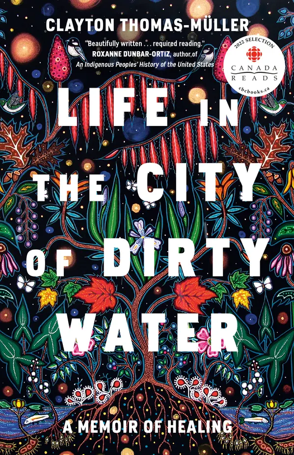 Life in the City of Dirty Water by Clayton Thomas-Muller cover
