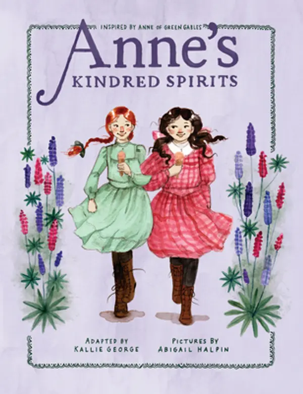 Anne's Kindred Spirits: Inspired by Anne of Green Gables (An Anne Chapter Book) by Kallie George cover