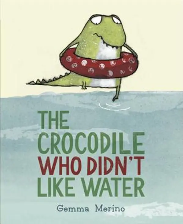 The Crocodile Who Didn't like Water by Gemma Merino cover