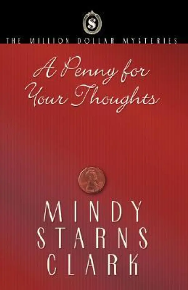A Penny for Your Thoughts (The Million Dollar Mysteries, #1) by Mindy Starns Clark cover
