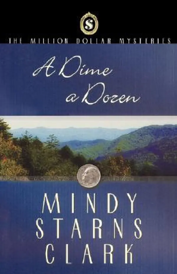 A Dime a Dozen (The Million Dollar Mysteries, #3) by Mindy Starns Clark cover