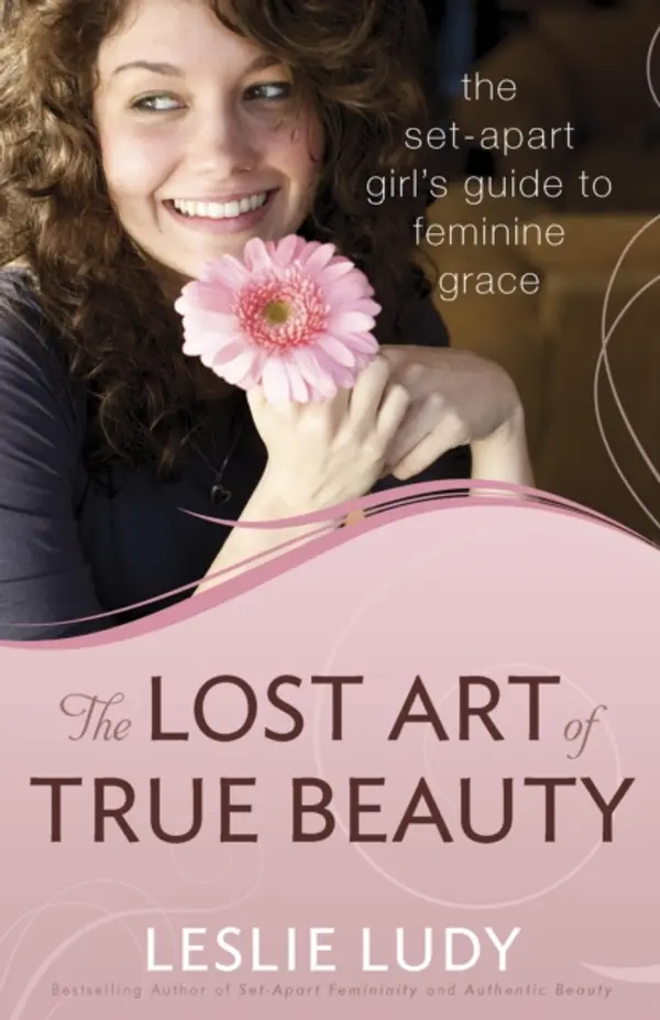 Lost Art of True Beauty by Leslie Ludy cover