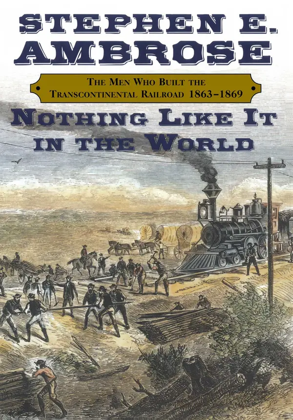 Nothing Like It In the World by Stephen E. Ambrose cover