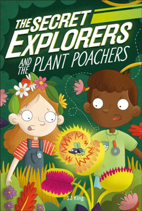 The Secret Explorers and the Plant Poachers by S.J. King cover