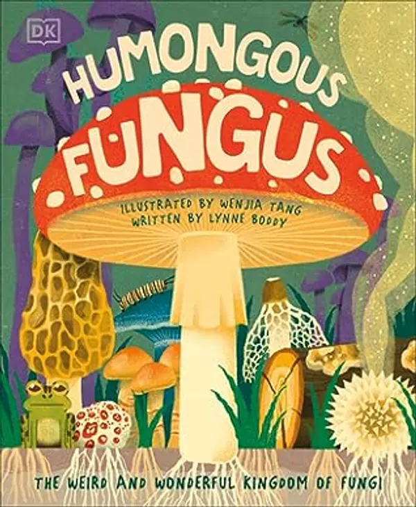 Humongous Fungus (Underground and All Around) by DK cover