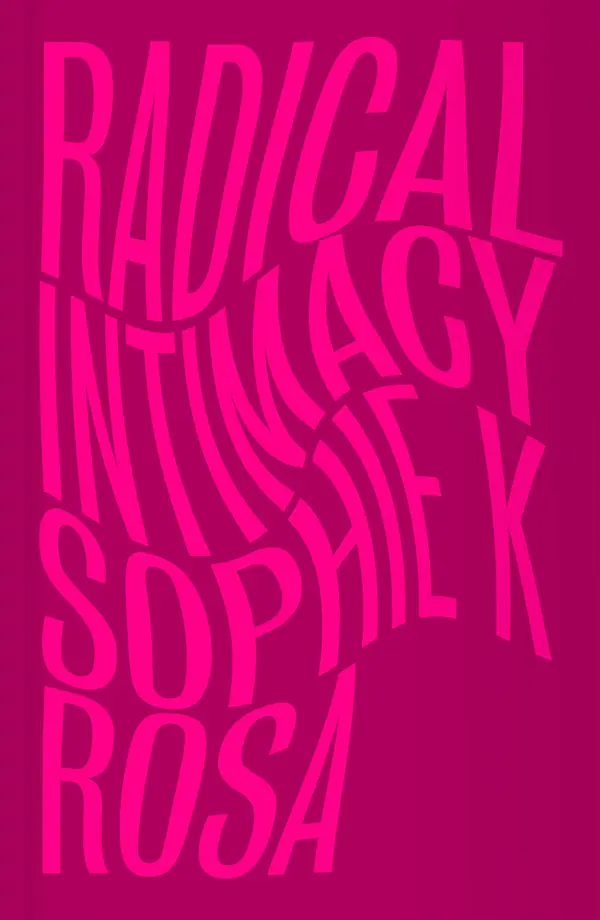 Radical Intimacy by Sophie K Rosa cover