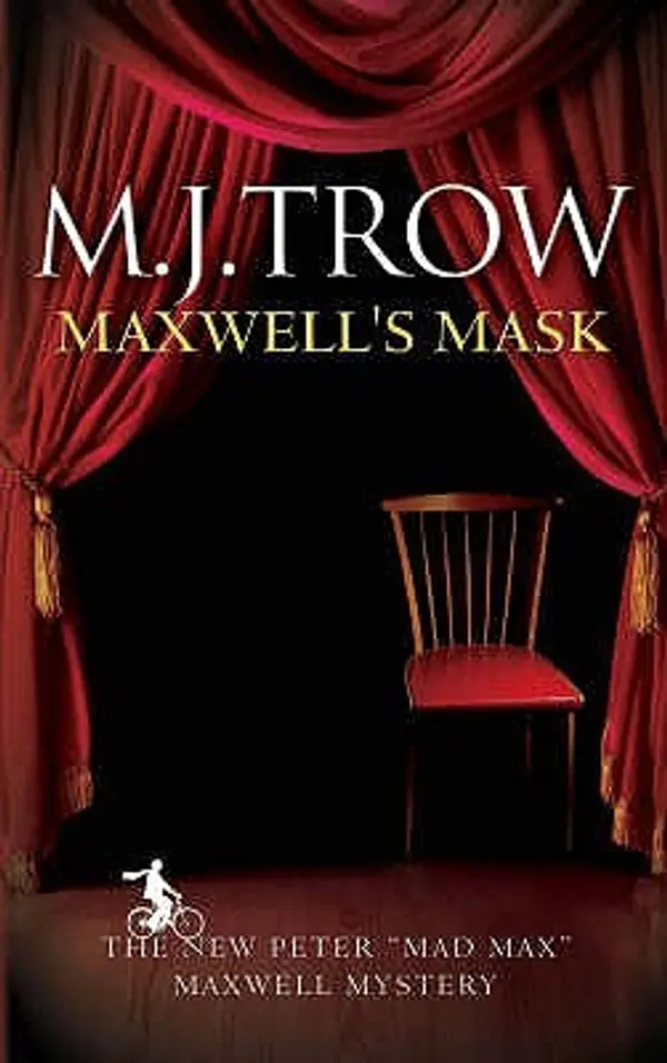 Maxwell's Mask (Peter Maxwell Mystery #11) by M.J. Trow cover