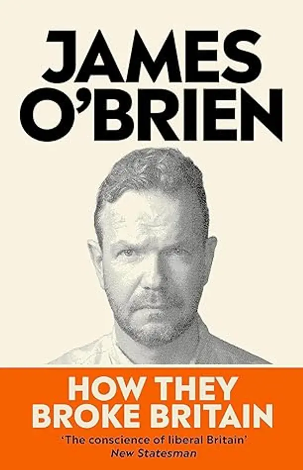 How They Broke Britain by James O'Brien cover