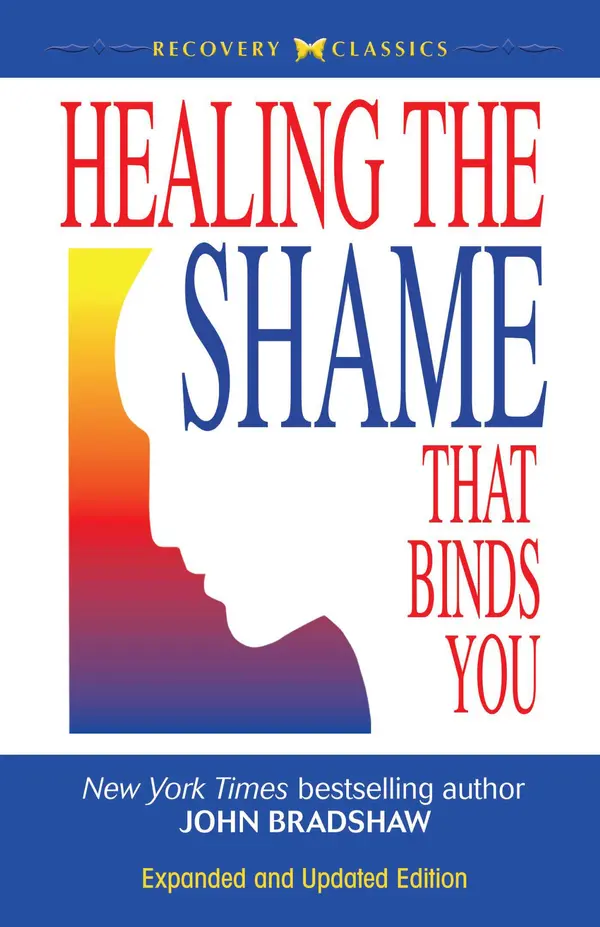 Healing the Shame That Binds You by John Bradshaw cover