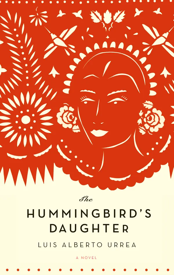 The Hummingbird's Daughter by Luis Alberto Urrea cover