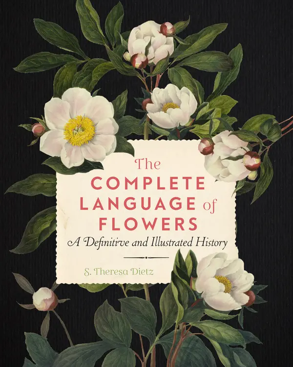The Complete Language of Flowers by S. Theresa Dietz cover