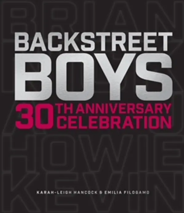 Backstreet Boys: 30th Anniversary Celebration by Karah-Leigh Hancock cover