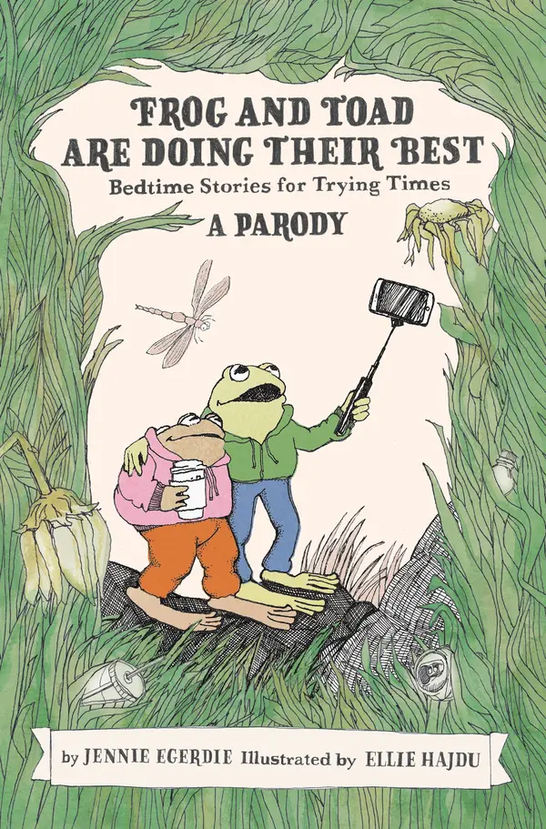 Frog and Toad are Doing Their Best [A Parody] by Jennie Egerdie, Ellie Hajdu cover