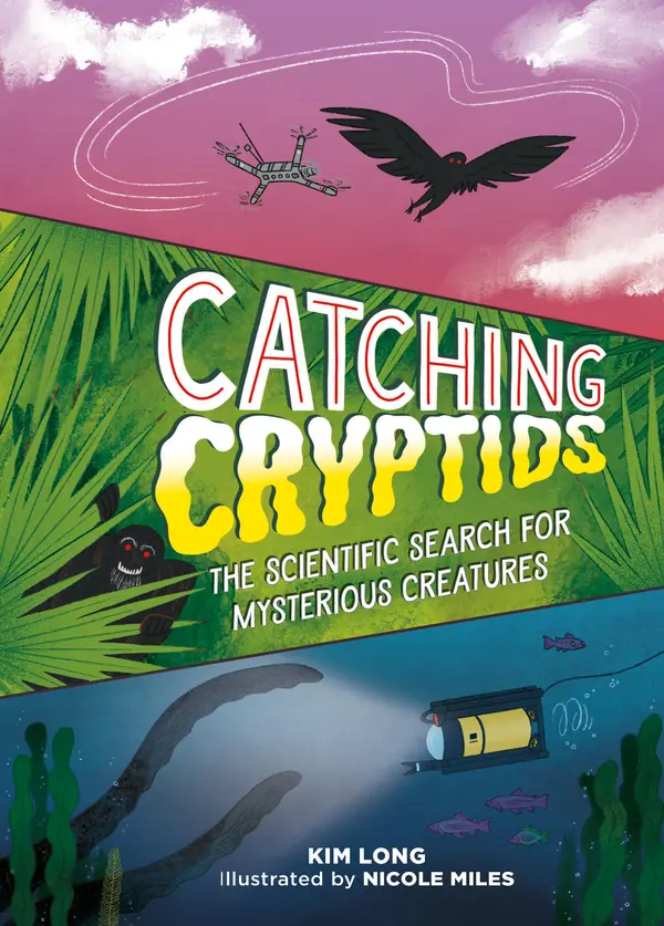 Catching Cryptids by Kim Long, Nicole Miles cover