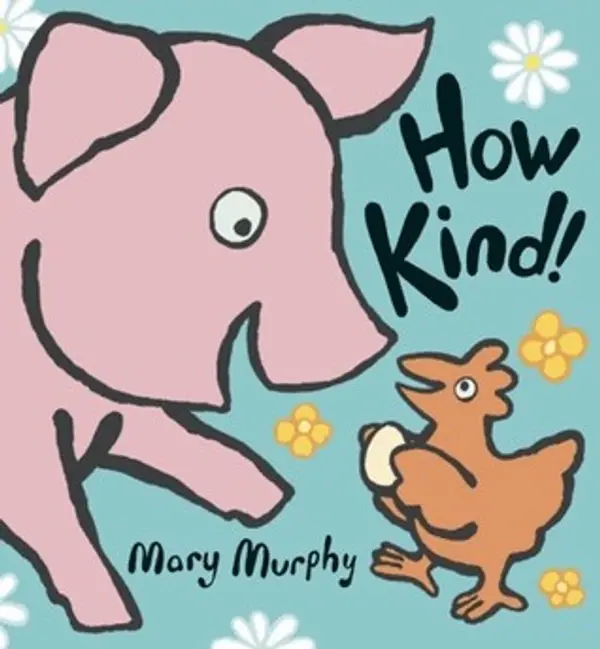 How Kind! by Mary Murphy cover