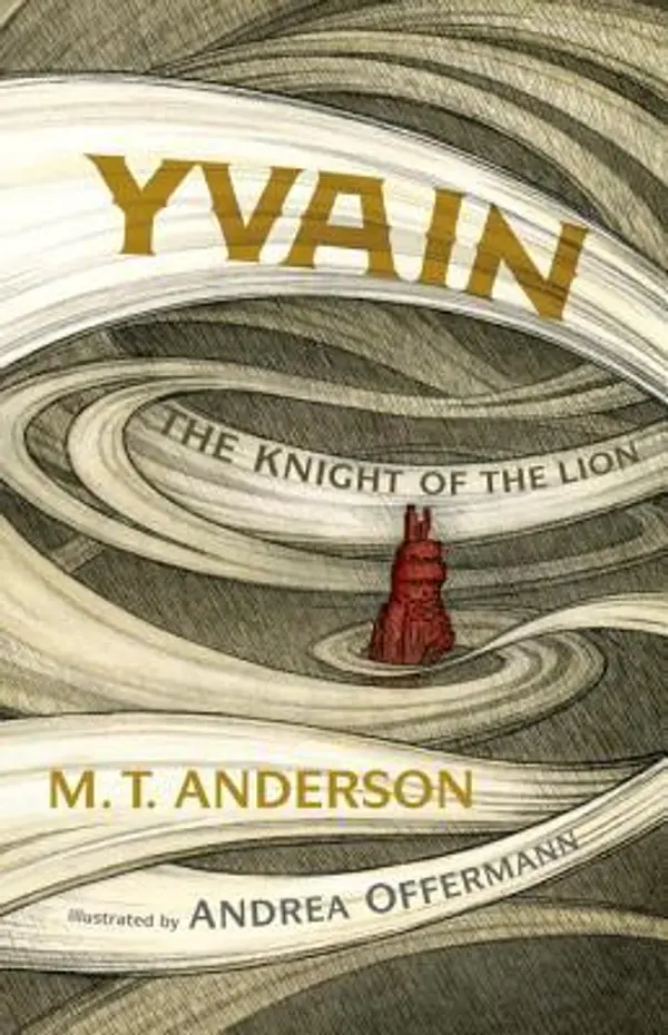 Yvain: The Knight of the Lion by M.T. Anderson cover