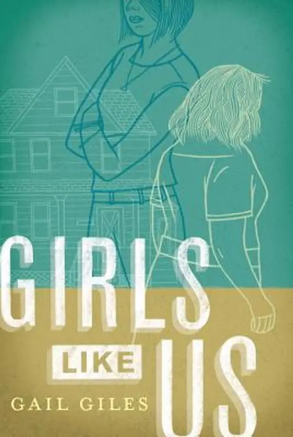 Girls Like Us by Gail Giles cover
