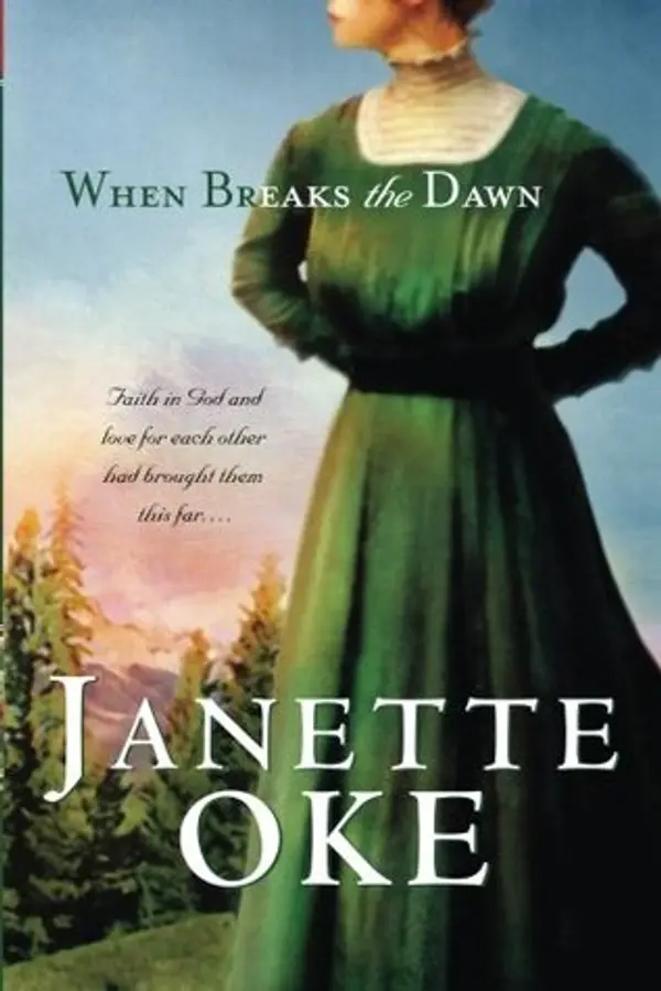 When Breaks the Dawn (Canadian West, #3) by Janette Oke cover