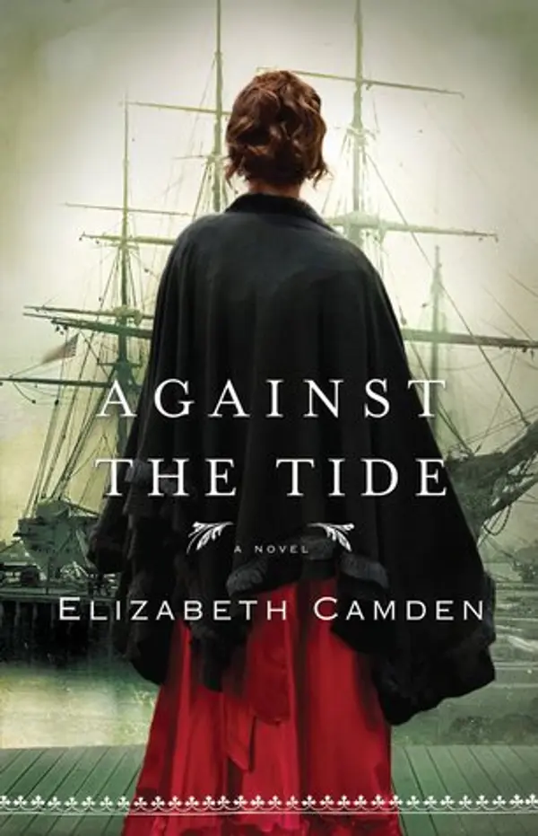 Against the Tide by Elizabeth Camden cover