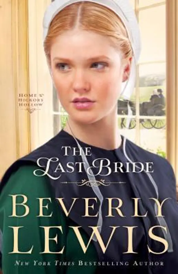 The Last Bride (Home to Hickory Hollow, #5) by Beverly Lewis cover