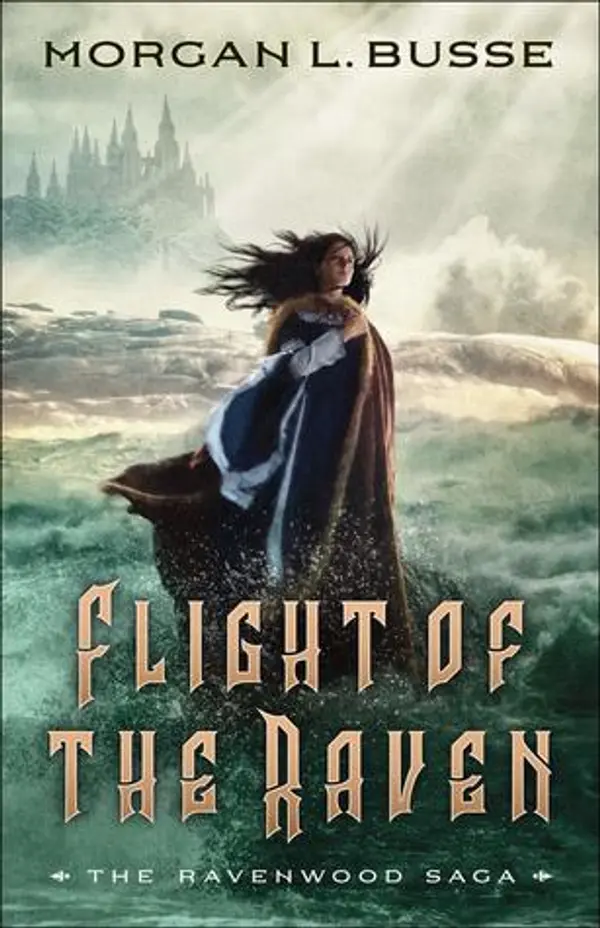 Flight of the Raven (The Ravenwood Saga, #2) by Morgan L. Busse cover