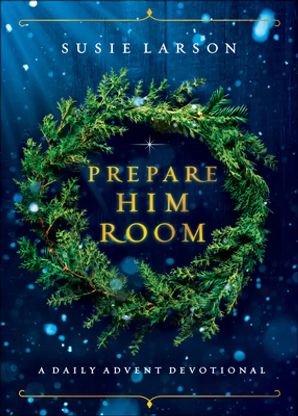 Prepare Him Room: A Daily Advent Devotional by Susie Larson cover