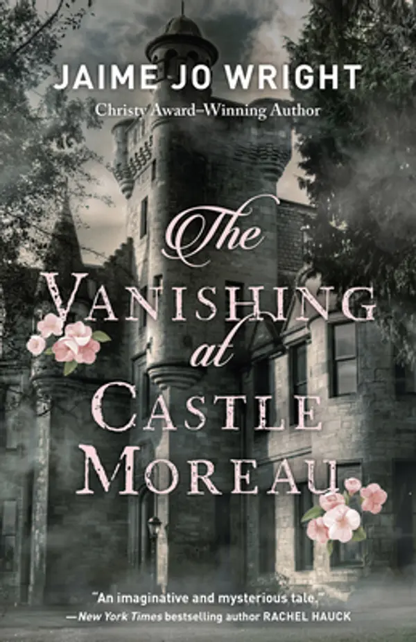 The Vanishing at Castle Moreau by Jaime Jo Wright cover