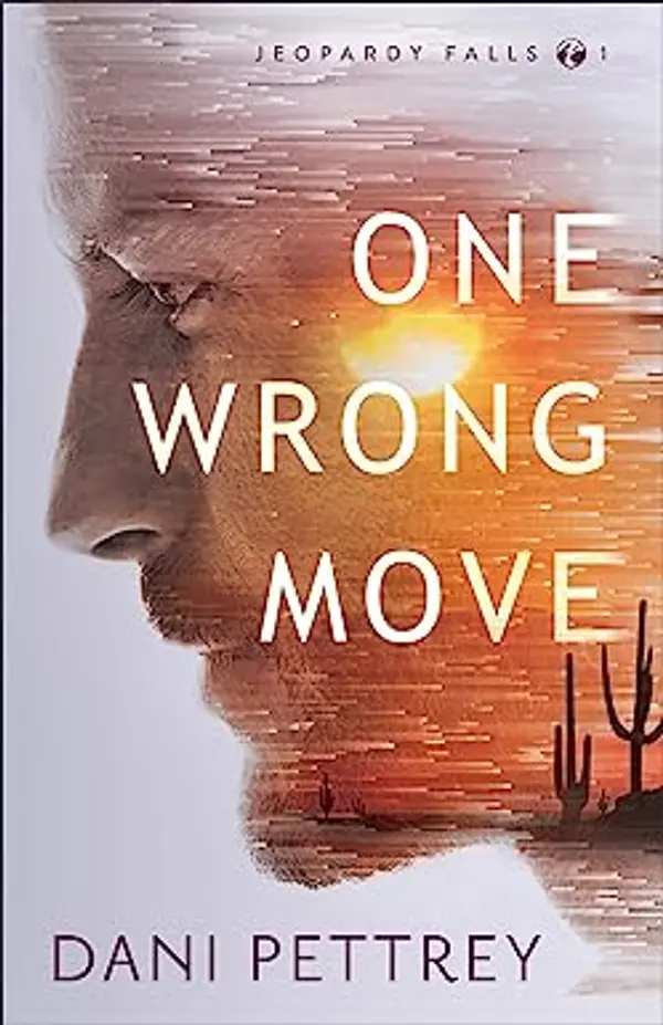 One Wrong Move (Jeopardy Falls #1) by Dani Pettrey cover