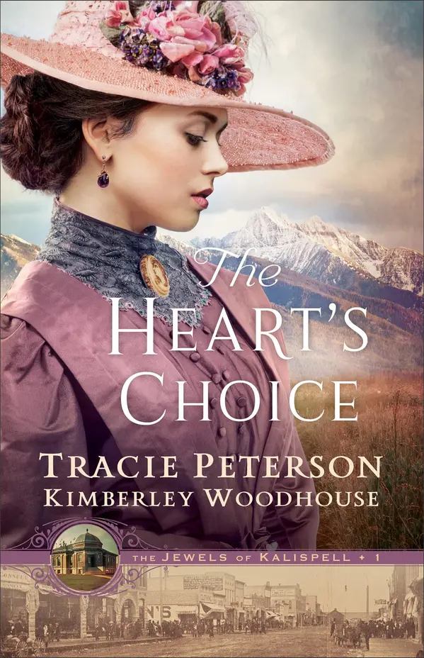 The Heart's Choice (The Jewels of Kalispell, #1) by Tracie Peterson, Kimberley Woodhouse cover