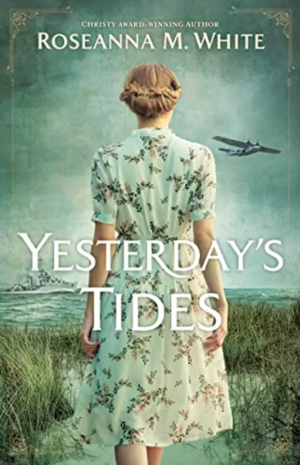 Yesterday's Tides by Roseanna M. White cover