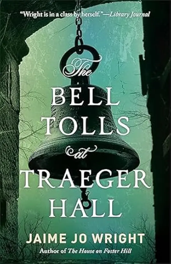 The Bell Tolls at Traeger Hall by Jaime Jo Wright cover