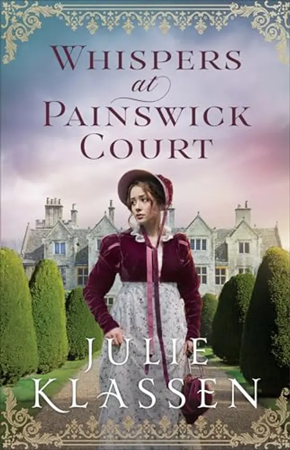 Whispers at Painswick Court by Julie Klassen cover