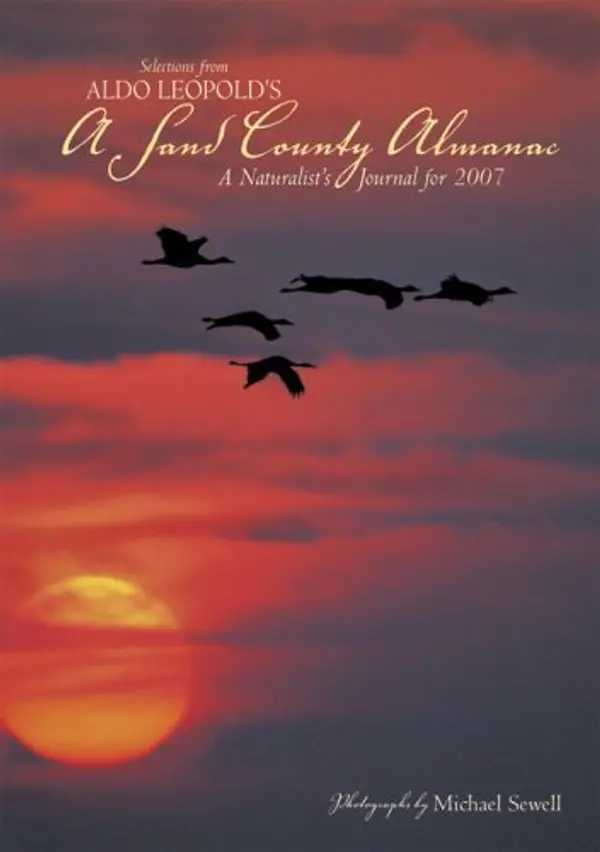 Aldo Leopold's A Sand County Almanac: A Naturalist's Journal for 2007 by Aldo Leopold cover