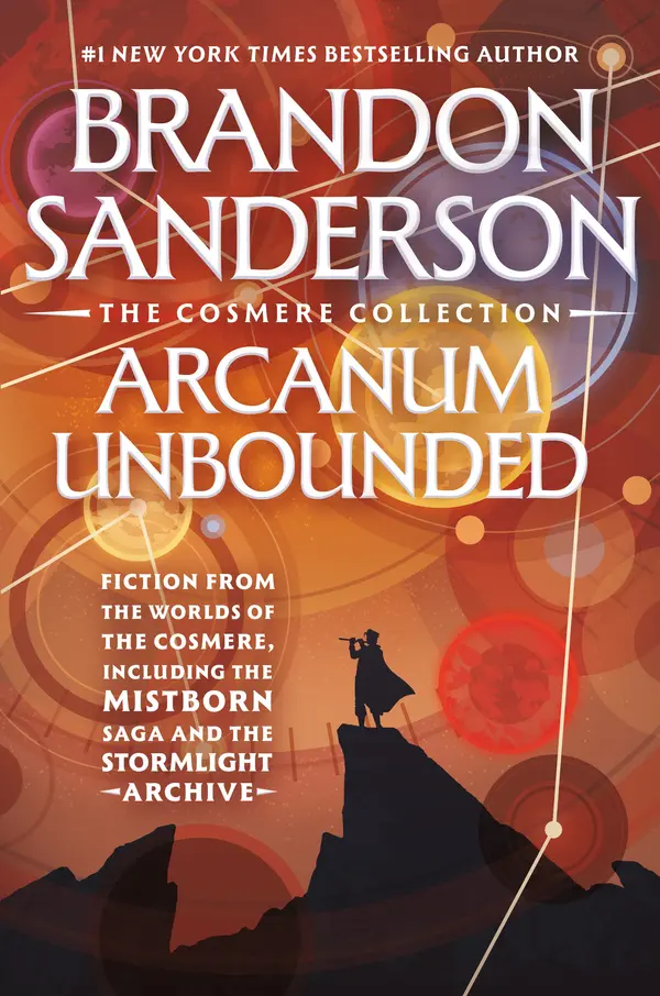 Arcanum Unbounded: The Cosmere Collection by Brandon Sanderson cover