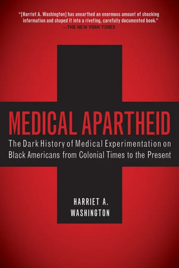 Medical Apartheid by Harriet A. Washington cover