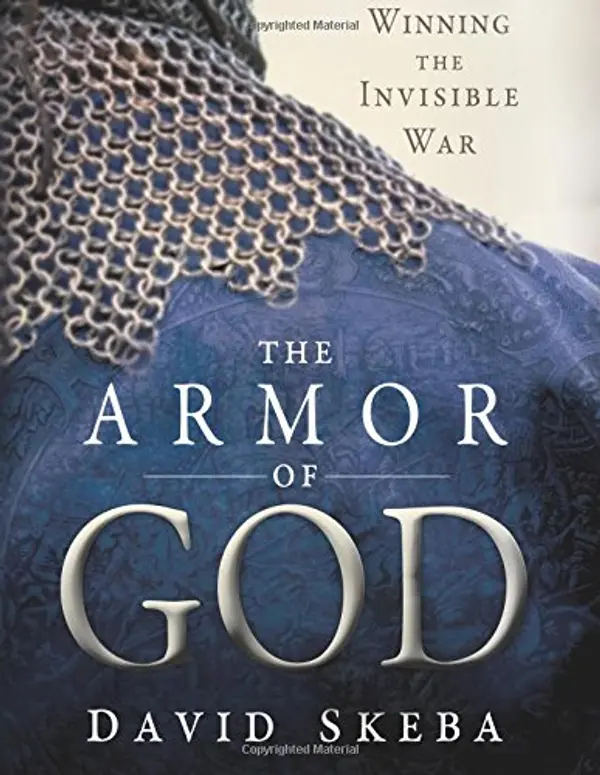 The Armor of God: Winning the Invisible War by David Skeba cover