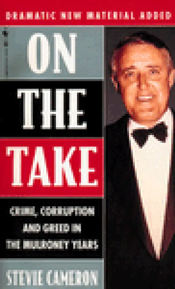 On The Take: Crime, Corruption And Greed In The Mulroney Years by Stevie Cameron cover