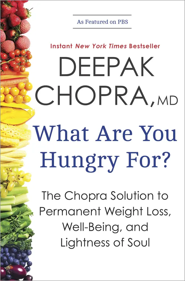 What Are You Hungry For? by Deepak Chopra, M.D. cover