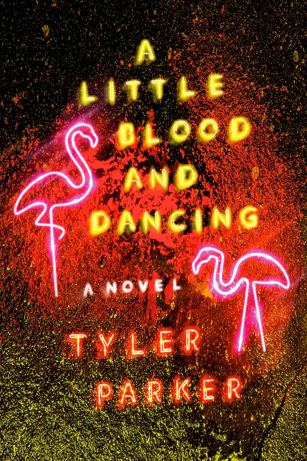 A Little Blood and Dancing by Tyler Parker cover