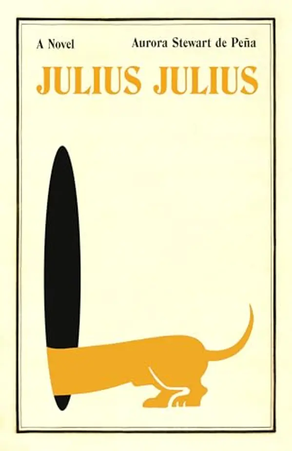 Julius Julius by Aurora Stewart de Peña cover