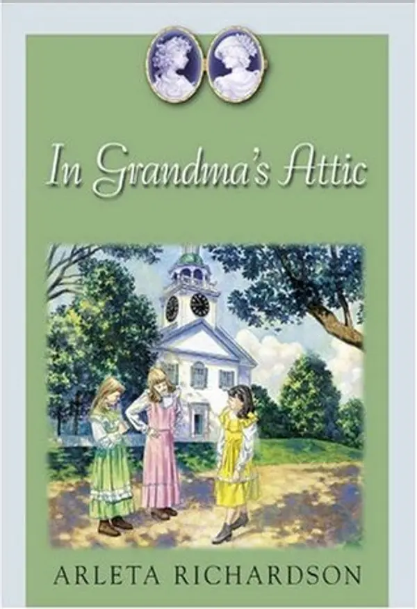 In Grandma's Attic (Grandma's Attic, #1) by Arleta Richardson cover