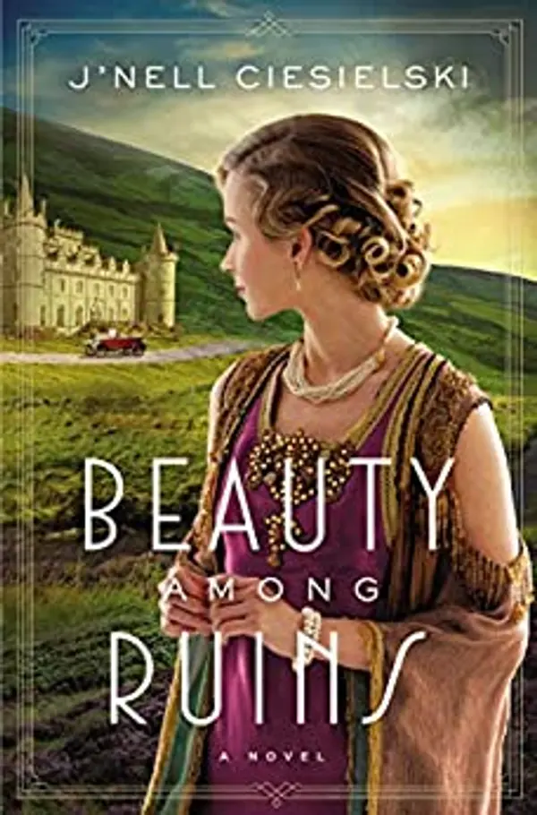 Beauty Among Ruins by J'nell Ciesielski cover